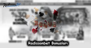 Radissonbet Bonusları